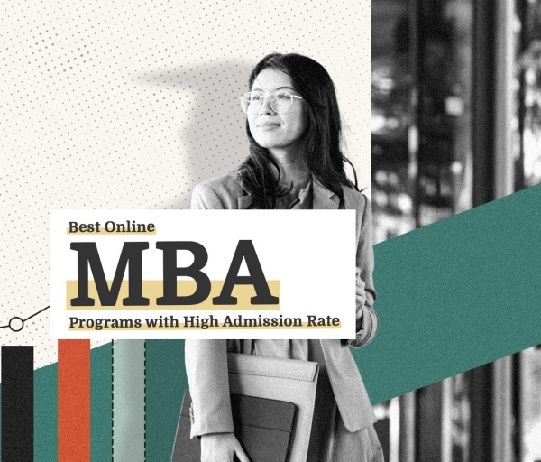 Best Online MBA Programs With High Admission Rates